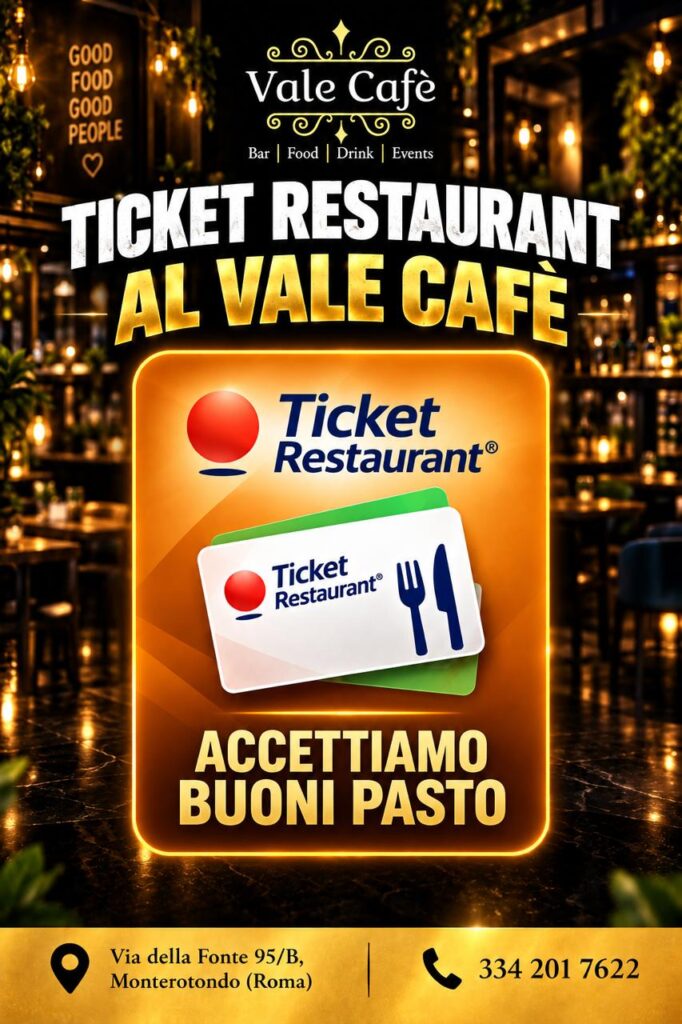 Al Vale Cafè accettiamo i buoni pasto Ticket Restaurant